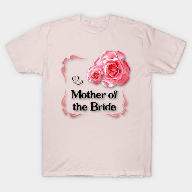 Mother of the Bride T-Shirt by MaryLinH